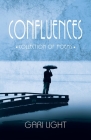 Confluences: Collection of poems By Gari Light Cover Image