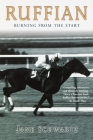 Ruffian: Burning From the Start By Jane Schwartz Cover Image