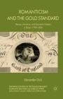 Romanticism and the Gold Standard: Money, Literature, and Economic Debate in Britain 1790-1830 (Palgrave Studies in the Enlightenment) Cover Image