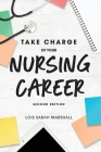 Take Charge of Your Nursing Career By Lois Marshall Cover Image