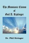 The Messianic Claims of Gail A. Riplinger By Phil Stringer Cover Image