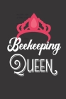 Beekeeping Queen: Bee Notebook For Apiarists and Enthusiasts By Noteable Bees Cover Image