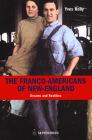 The Franco-Americans of New England: Dreams and Realities By Yves Roby Cover Image