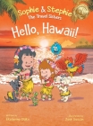 Hello, Hawaii!: A Children's Book Island Travel Adventure for Kids Ages 4-8 Cover Image