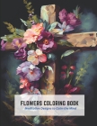 Flowers Coloring Book: Meditative Designs to Calm the Mind By Lowell Paul Cover Image