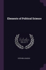 Elements of Political Science By Stephen Leacock Cover Image