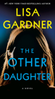 The Other Daughter: A Novel By Lisa Gardner Cover Image