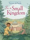In a Small Kingdom By Tomie dePaola, Doug Salati (Illustrator) Cover Image