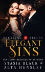 Elegant Sins: A Dark Secret Society Romance By Stasia Black, Alta Hensley Cover Image