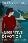 A Deceptive Devotion (Lane Winslow Mystery #6) By Iona Whishaw Cover Image