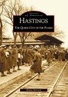 Hastings: The Queen City of the Plains (Images of America) By Monty McCord Cover Image