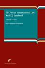 EU Private International Law: An ECJ Casebook (Second Edition) Cover Image