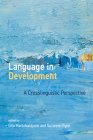 Language in Development: A Crosslinguistic Perspective By Gita Martohardjono (Editor), Suzanne Flynn (Editor) Cover Image
