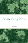Something New By Jo Erickson Cover Image