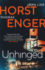 Unhinged: The ELECTRIFYING new instalment in the No. 1 bestselling Blix & Ramm series… (Alexander Blix #3) By Thomas Enger, Jørn Lier Horst Cover Image