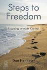 Steps to Freedom: Escaping Intimate Control By Don Hennessy Cover Image