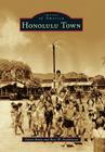 Honolulu Town By Laura Ruby, Ross W. Stephenson Cover Image