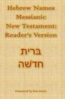 Hebrew Names Messianic New Testament: Reader's Version Cover Image