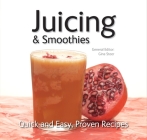 Juicing: Quick & Easy, Proven Recipes Cover Image