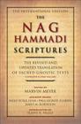 The Nag Hammadi Scriptures: The Revised and Updated Translation of Sacred Gnostic Texts Complete in One Volume By Marvin W. Meyer, James M. Robinson Cover Image