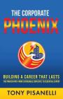 The Corporate Phoenix: Building a Career That Lasts Cover Image