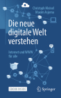 Die Neue Digitale Welt Verstehen: Internet Und WWW Für Alle By Christoph Meinel, Maxim Asjoma Cover Image