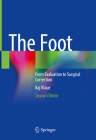 The Foot: From Evaluation to Surgical Correction By Kaj Klaue Cover Image