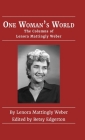 One Woman's World: The Columns of Lenora Mattingly Weber By Lenora Mattingly Weber, Betsy Edgerton (Editor) Cover Image