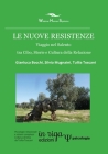 Le nuove resistenze: Viaggio nel Salento tra Cibo, Storie e Cultura della Relazione By Silvia Mugnaini, Tullia Toscani, Gianluca Bocchi Cover Image