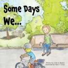 Some Days We... Cover Image
