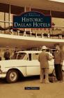 Historic Dallas Hotels By Sam Childers Cover Image