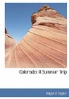Colorado: A Summer Trip By Bayard Taylor Cover Image