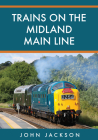Trains on the Midland Main Line Cover Image