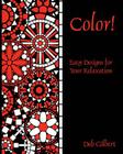 Color! Easy Designs for Your Relaxation Cover Image