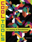 Cool Tools: A Catalog of Possibilities By Kevin Kelly (Editor) Cover Image