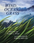 Wind, Ocean, Grass By Karen A. Wyle, Tomasz Mikutel (Illustrator) Cover Image