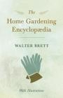 The Home Gardening Encyclopædia - With Illustrations Cover Image