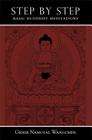 Step by Step: Basic Buddhist Meditations By Namgyal Wangchen Cover Image