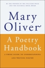 A Poetry Handbook: A Prose Guide to Understanding and Writing Poetry Cover Image