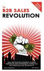 The B2B Sales Revolution By Ray Collis, John O. Gorman Cover Image