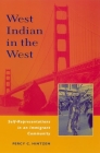 West Indian in the West: Self-Representations in an Immigrant Community By Percy Hintzen Cover Image