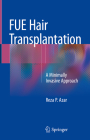 Fue Hair Transplantation: A Minimally Invasive Approach By Reza P. Azar Cover Image