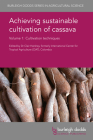 Achieving Sustainable Cultivation of Cassava Volume 1: Cultivation Techniques By Clair H. Hershey (Editor), Clair H. Hershey (Contribution by), Doyle McKey (Contribution by) Cover Image