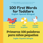 100 First Words for Toddlers: English - Spanish Bilingual: 100 primeras palabras para niños pequeños: Inglés - Español Bilingüe By Jayme Yannuzzi, MA, Maritere Rodríguez Bellas, MA Cover Image