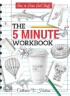 How to Draw Cool Stuff: The 5 Minute Workbook Cover Image