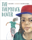The Thumbtack Dancer By Leslie Tyron, Jan Spivey Gilchrist (Illustrator) Cover Image