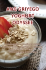 Ang Griyego Yoghurt Odyssee Cover Image