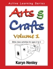 Arts and Crafts Volume 1: Bible Class Activities for Ages 2 to 5 (Active Learning #1) By Karyn Henley Cover Image