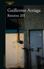 Retorno 201 / Retorno 201 Street By Guillermo Arriaga Cover Image