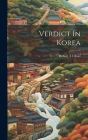 Verdict In Korea By Robert T. Oliver Cover Image